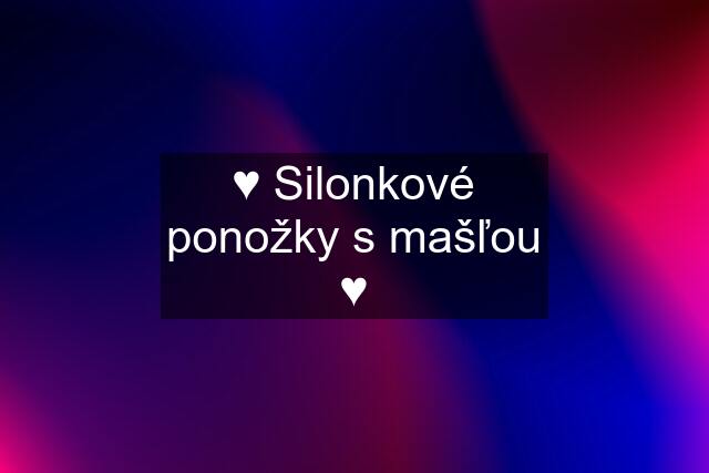 ♥ Silonkové ponožky s mašľou ♥