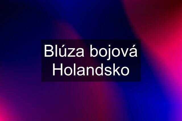 Blúza bojová Holandsko