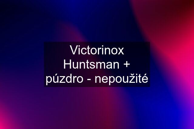 Victorinox Huntsman + púzdro - nepoužité