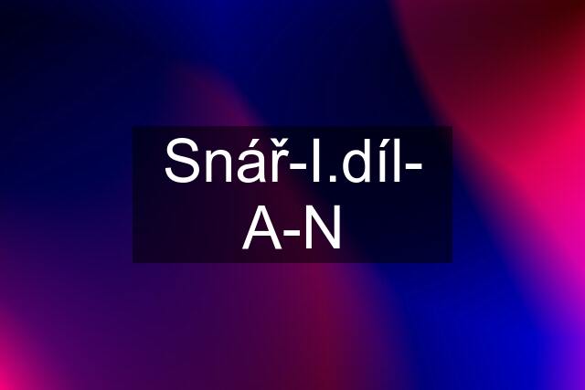 Snář-I.díl- A-N