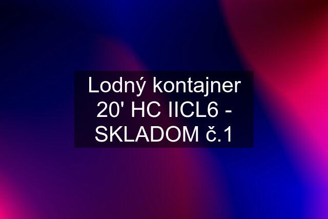 Lodný kontajner 20' HC IICL6 - SKLADOM č.1