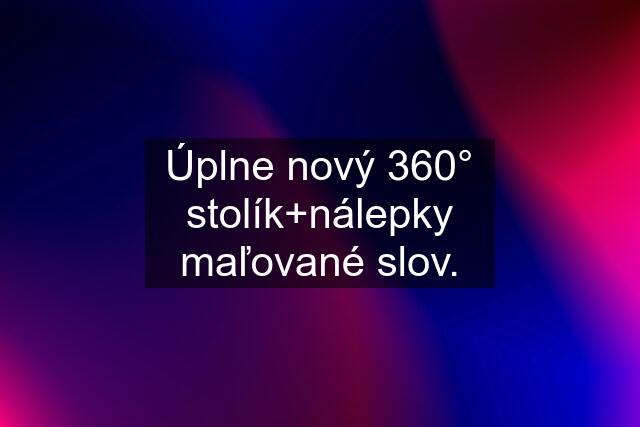 Úplne nový 360° stolík+nálepky maľované slov.