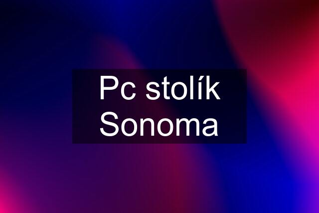 Pc stolík Sonoma