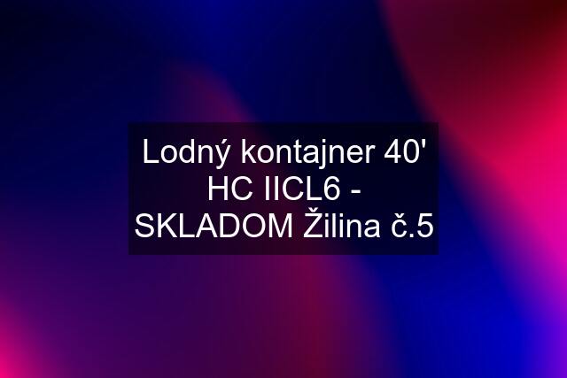 Lodný kontajner 40' HC IICL6 - SKLADOM Žilina č.5