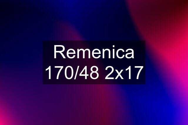 Remenica 170/48 2x17