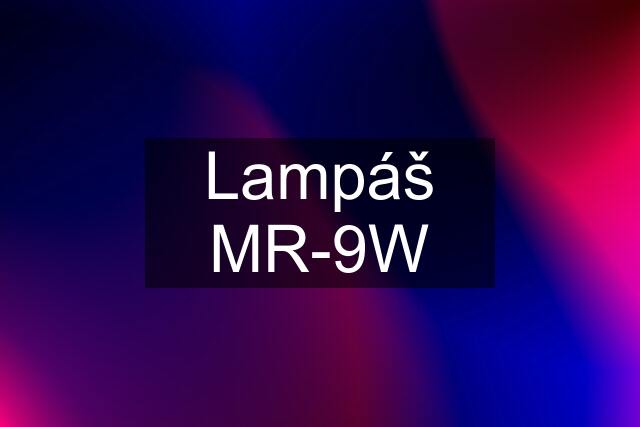 Lampáš MR-9W