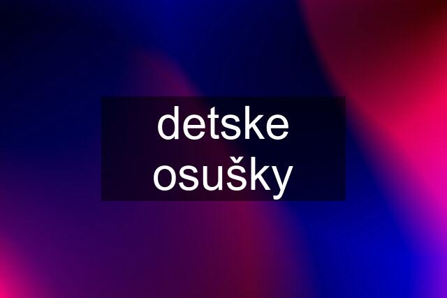 detske osušky