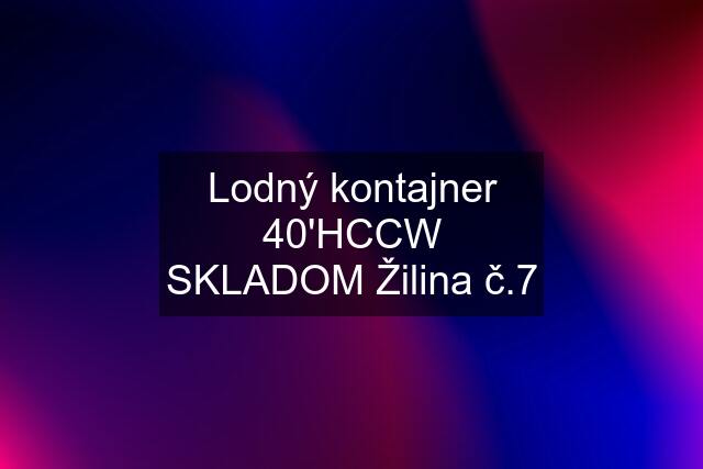 Lodný kontajner 40'HCCW SKLADOM Žilina č.7