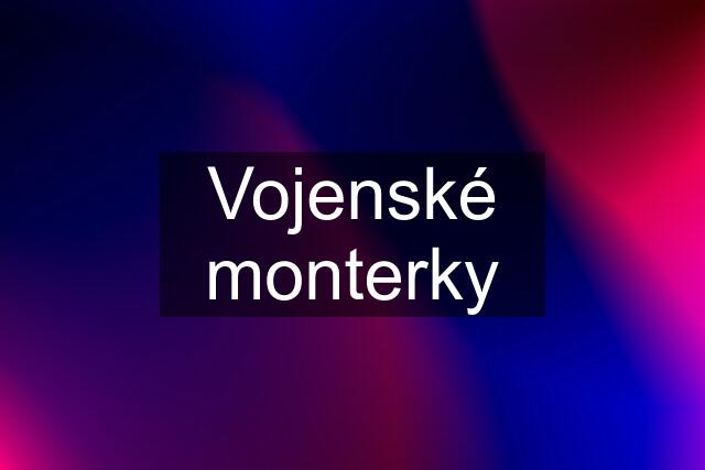 Vojenské monterky