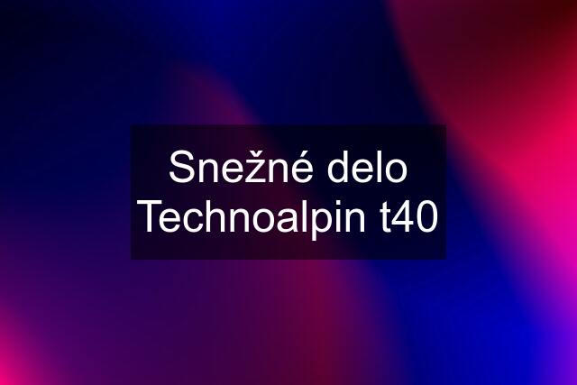 Snežné delo Technoalpin t40