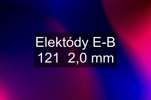 Elektódy E-B 121  2,0 mm