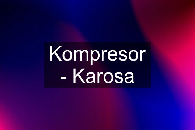 Kompresor - Karosa