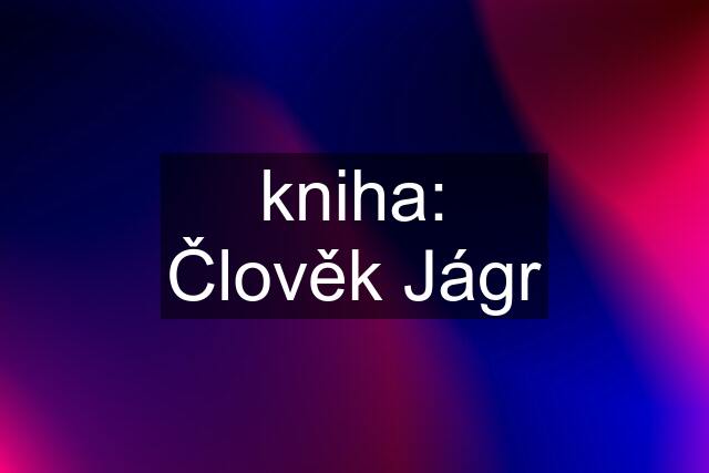 kniha: Člověk Jágr