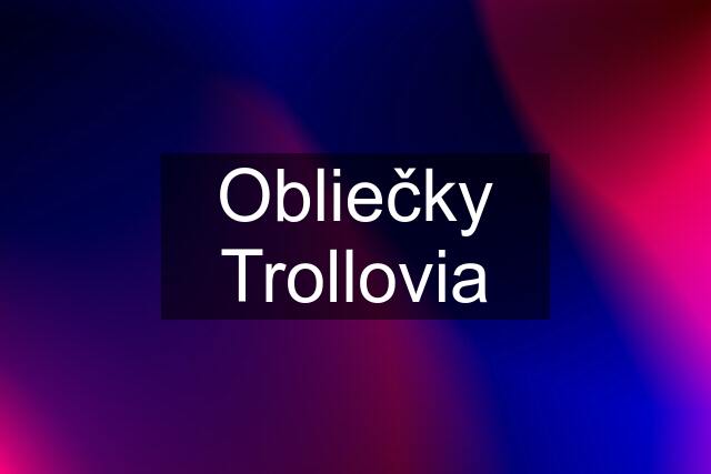 Obliečky Trollovia