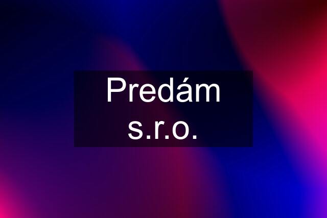 Predám s.r.o.