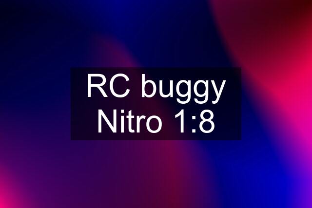 RC buggy Nitro 1:8