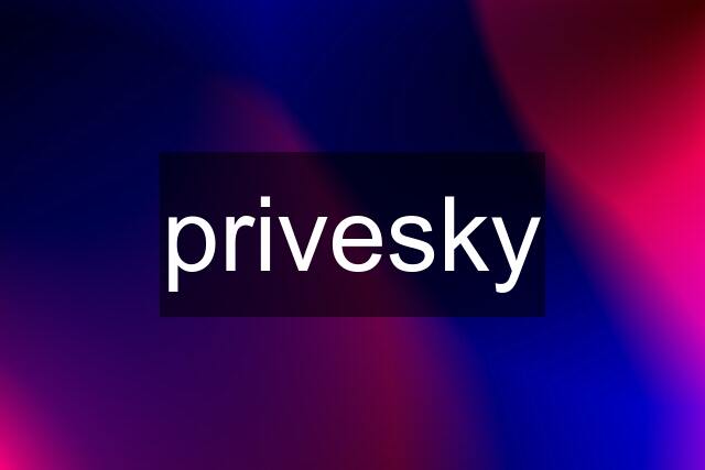 privesky