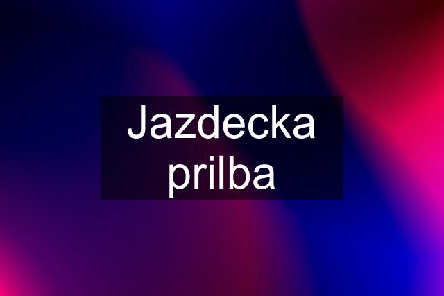 Jazdecka prilba