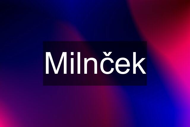 Milnček