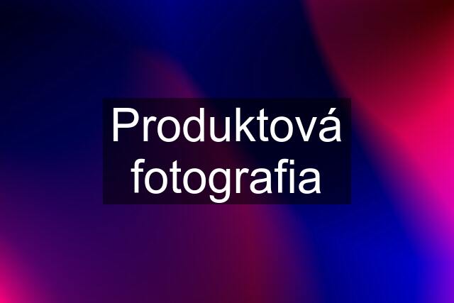 Produktová fotografia