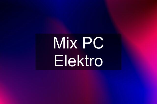 Mix PC Elektro