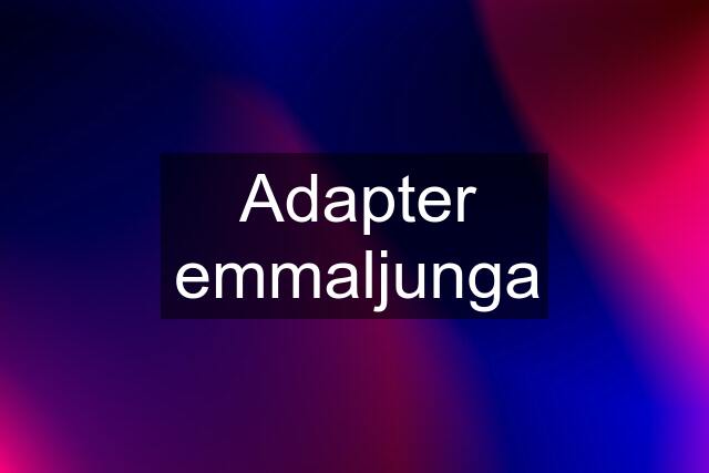 Adapter emmaljunga