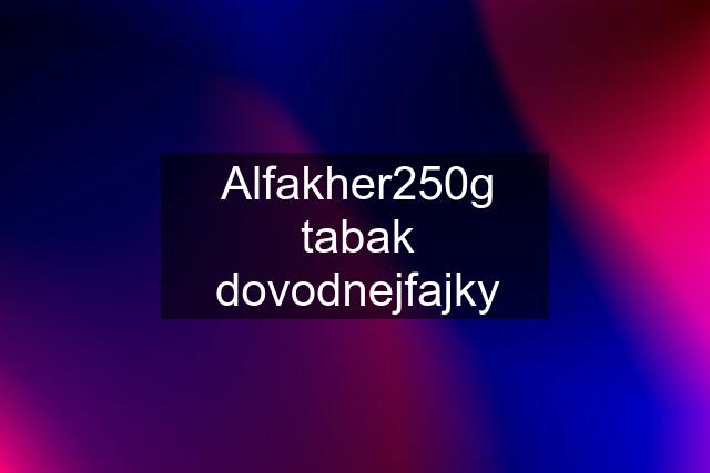 Alfakher250g tabak dovodnejfajky