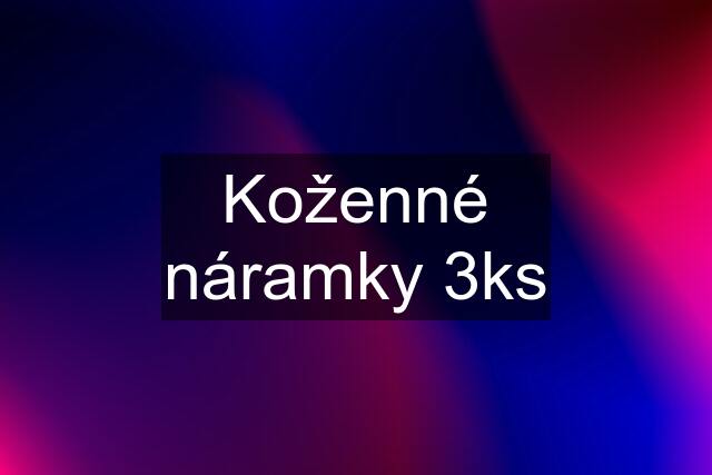 Koženné náramky 3ks