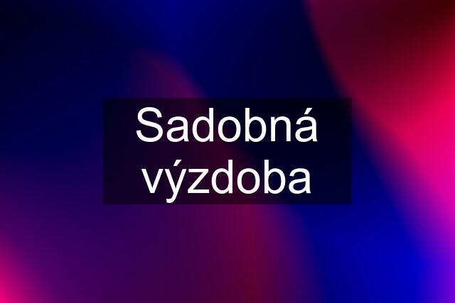 Sadobná výzdoba