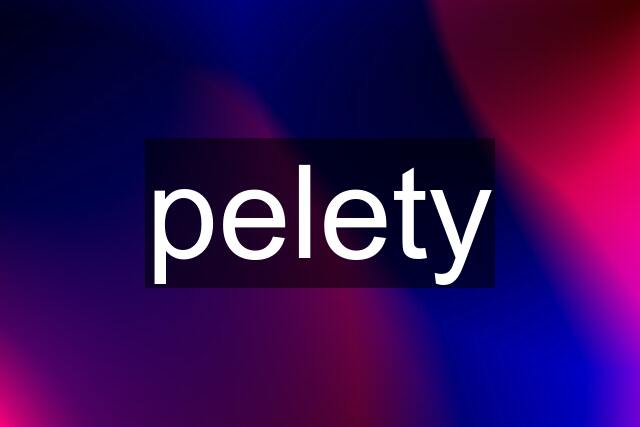 pelety