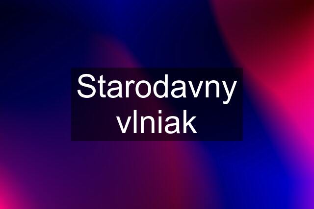 Starodavny vlniak