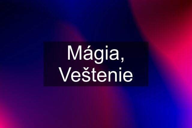 Mágia, Veštenie