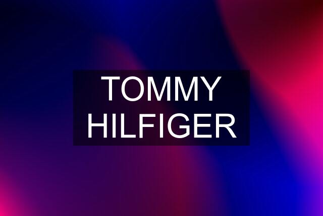 TOMMY HILFIGER