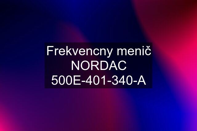 Frekvencny menič NORDAC 500E-401-340-A