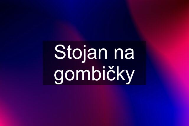 Stojan na gombičky