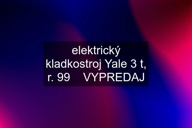 elektrický kladkostroj Yale 3 t, r. 99    VYPREDAJ