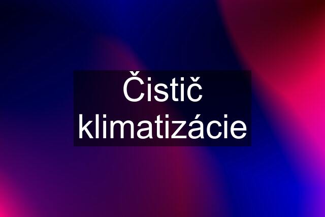 Čistič klimatizácie