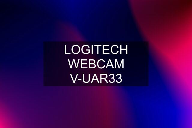 LOGITECH WEBCAM V-UAR33