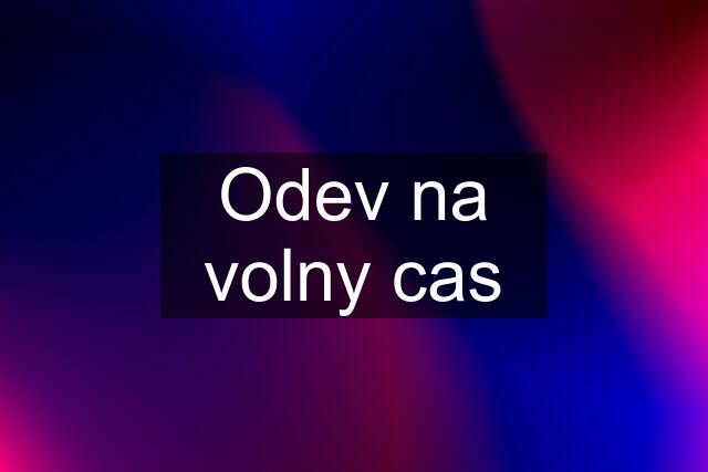 Odev na volny cas