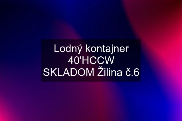 Lodný kontajner 40'HCCW SKLADOM Žilina č.6