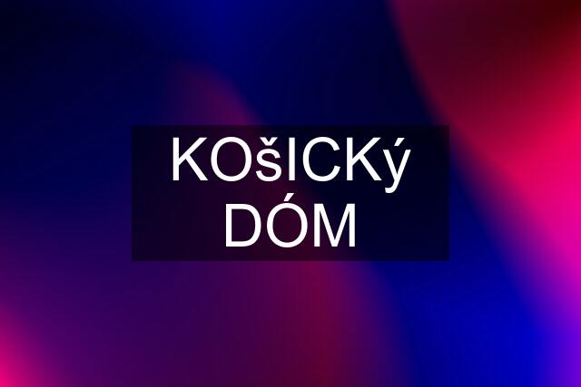 KOšICKý DÓM