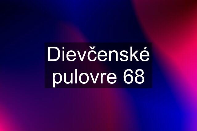 Dievčenské pulovre 68