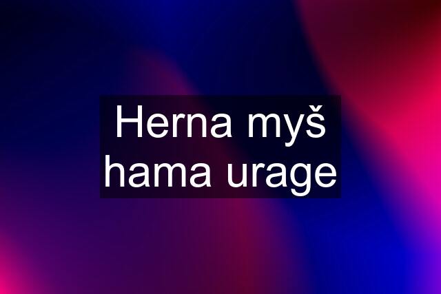 Herna myš hama urage