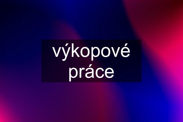 výkopové práce