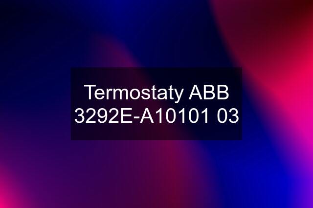 Termostaty ABB 3292E-A10101 03