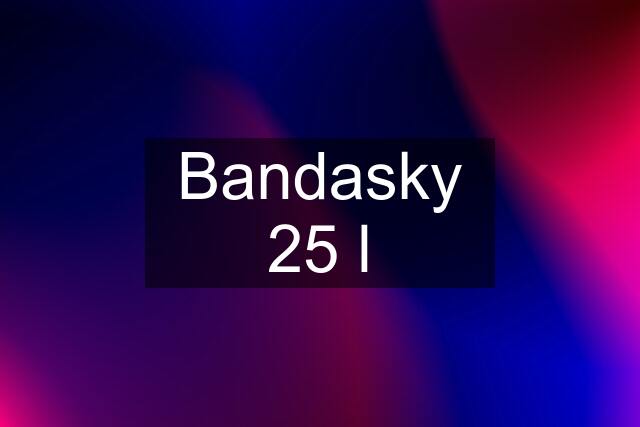 Bandasky 25 l