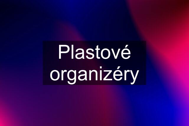 Plastové organizéry