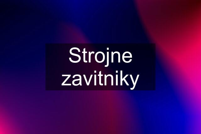 Strojne zavitniky