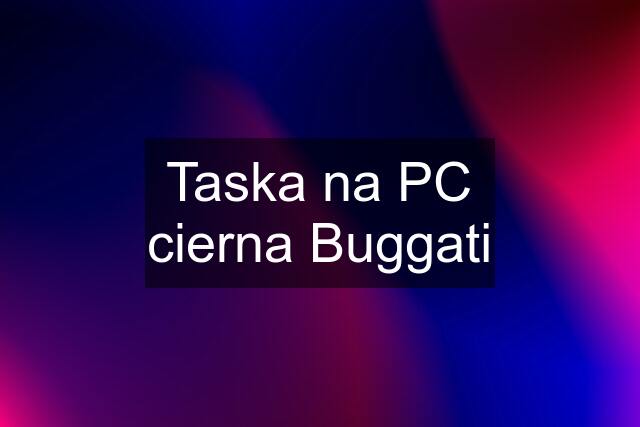 Taska na PC cierna Buggati