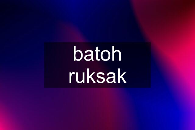 batoh ruksak